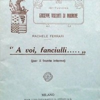 Rachele Ferrari, A voi fanciulli. Per il fronte interno, Milano, 1917.